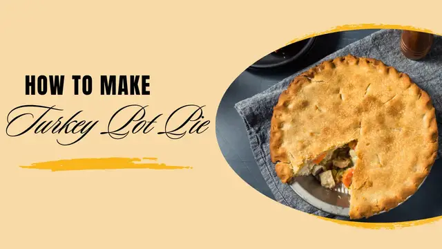 Video thumbnail for Turkey Pot Pie Recipe