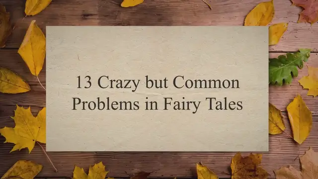 Video thumbnail for 13 Crazy but Common Problems in Fairy Tales