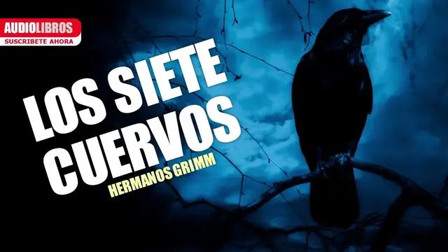Video thumbnail for Los Siete Cuervos | Cuento de los Hermanos Grimm