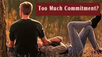 Video thumbnail for Too Much Commitment Can Destroy Romantic Relationship