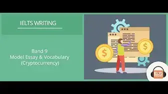 Video thumbnail for IELTS Band 9 Model Essay & Vocabulary- Cryptocurrency