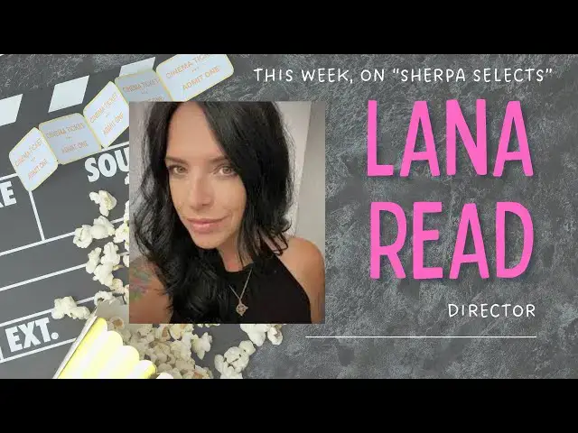 'Video thumbnail for Sherpa Selects: SSR-Director Lana Read!'