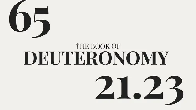 Video thumbnail for DAY 65 | The Book of Deuteronomy: Chapter 21-23