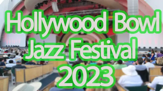Video thumbnail for Hollywood Bowl Jazz Festival 2023 | Live Stream, Lineup, and Tickets Info