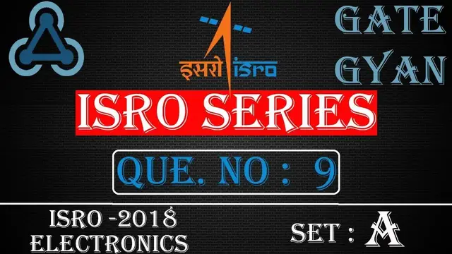 Video thumbnail for ISRO 2018 Solutions Electronics |Question 9 Set-A |ISRO Previous Year Paper| ISRO SERIES| GATE GYAN