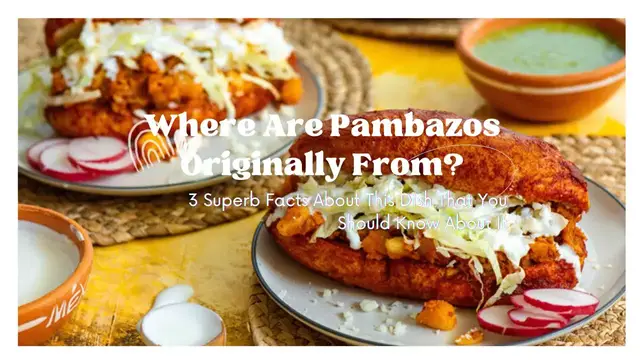 Video thumbnail for Where Are Pambazos Originally From? 3 Superb Facts About This Dish That You Should Know About It
