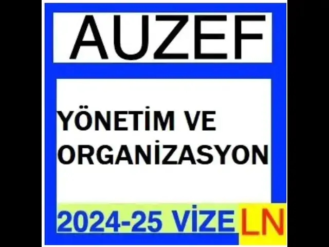Video thumbnail for Auzef Yönetim ve Organizasyon 2024-2025 Vize Soruları