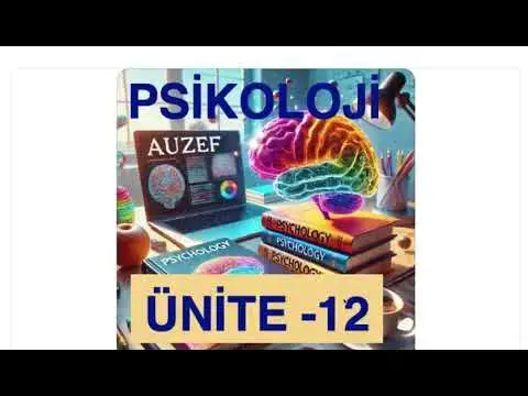 Video thumbnail for Psikoloji 2024 Ünite -12