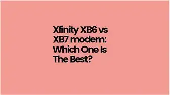 Video thumbnail for Xfinity XB6 vs XB7 Modem   Which is Best