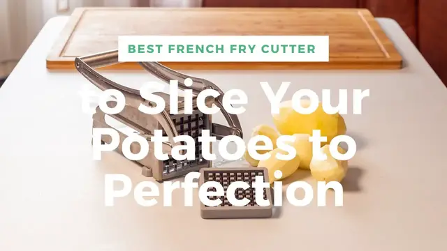 Video thumbnail for Best French Fry Cutter to Slice Your Potatoes to Perfection