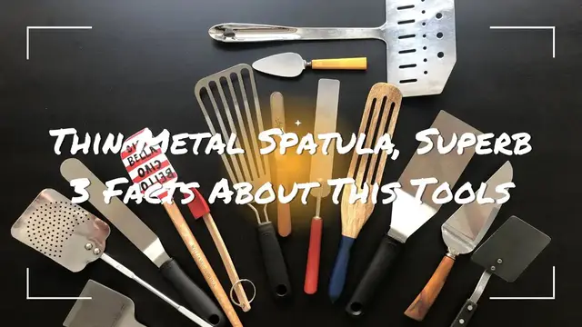 Video thumbnail for Thin Metal Spatula, Superb 3 Facts About This Tools