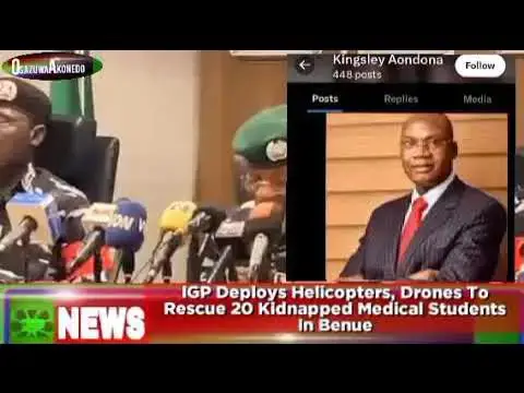 Video thumbnail for IGP Deploys Helicopters, Drones To Rescue 20 Kidnapped Medical Students In Benue ~ OsazuwaAkonedo