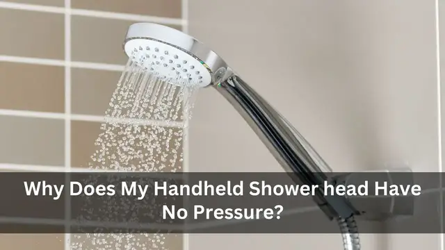 Video thumbnail for Why Does My Handheld Shower head Have No Pressure?