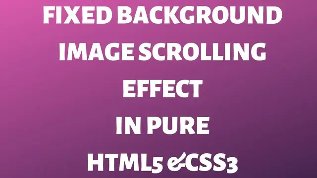 Video thumbnail for Fixed Background Image Scrolling Effect in Pure HTML5 & CSS3