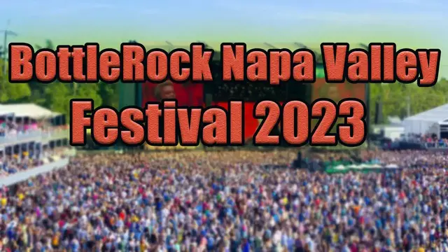 Video thumbnail for BottleRock Napa Valley Festival 2023 | Live Stream, Lineup, and Tickets Info