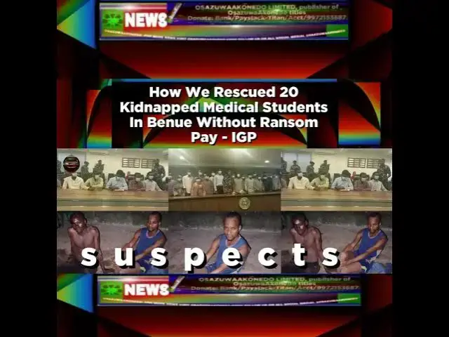 Video thumbnail for How We Rescued 20 Kidnapped Medical Students In Benue Without Ransom Pay - IGP ~ OsazuwaAkonedo