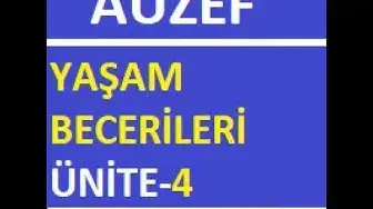 Video thumbnail for AUZEF Yaşam Becerileri Ünite - 4