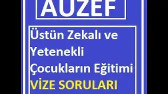 Video thumbnail for Üstün Zekalı ve Yetenekli Çocukların Eğitimi Vize 2020