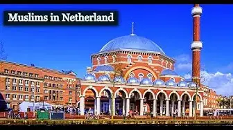 Video thumbnail for Muslim Population in the Netherlands || The Origins || Practices and Beliefs || Alime Islam