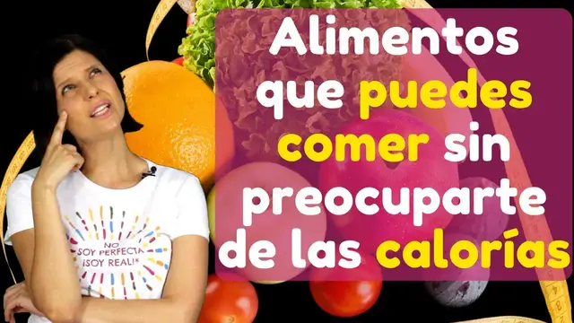 Video thumbnail for Alimentos que puedes comer sin preocuparte de engordar