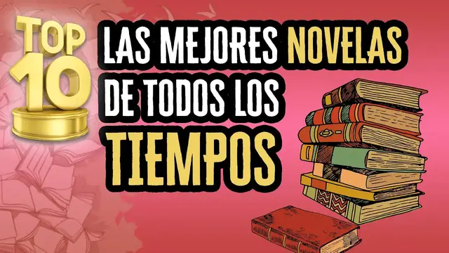 Video thumbnail for Top 10: Las Mejores Novelas de Todos los Tiempos | Resúmenes de Libros
