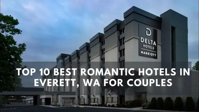 Video thumbnail for Top 10 Luxury Hotels in Everett, WA — That All Ages Love
