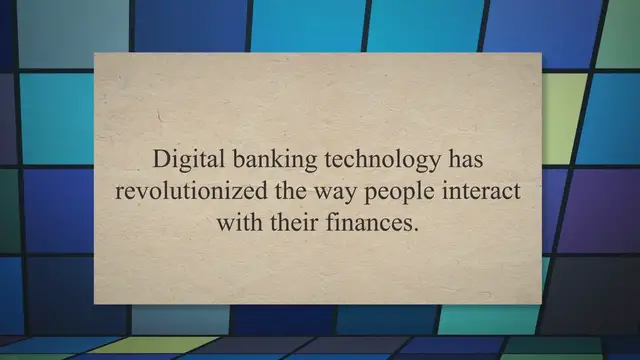 Video thumbnail for Exploring the Benefits, Challenges and Future of Digital Banking Technology