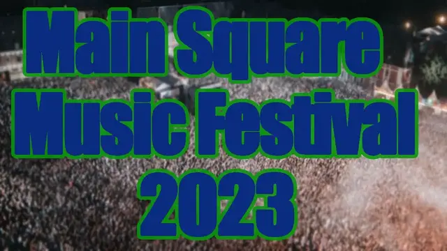 Video thumbnail for Main Square Music Festival 2023 | Live Stream, Lineup, and Tickets Info