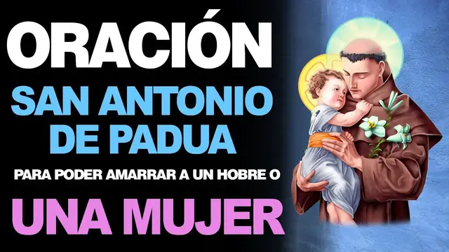 Video thumbnail for 🙏 Oración de 7 Nudos a San Antonio de Padua PARA AMARRAR A UN HOMBRE O MUJER 🙇
