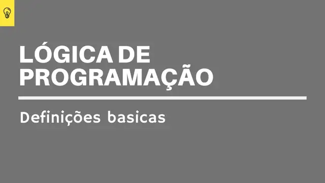 Video thumbnail for Lógica de programação - Definições Básicas #01