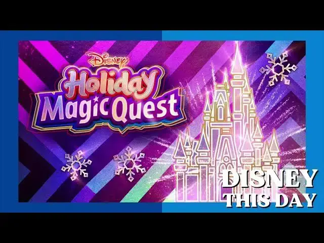 Video thumbnail for Disney Holiday Magic Quest | DISNEY THIS DAY | December 4, 2020