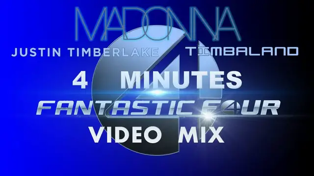 Video thumbnail for Madonna feat. Justin Timberlake and Timbaland- 4 Minutes (Fantastic Four Video Mix)