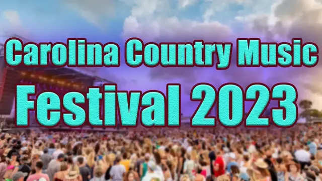 Video thumbnail for Carolina Country Music Festival 2023 | Live Stream, Lineup, and Tickets Info