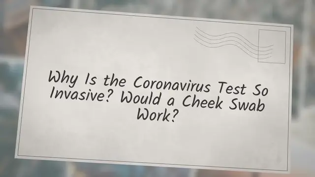 Video thumbnail for Why Is the Coronavirus Test So Invasive? Would a Cheek Swab Work?