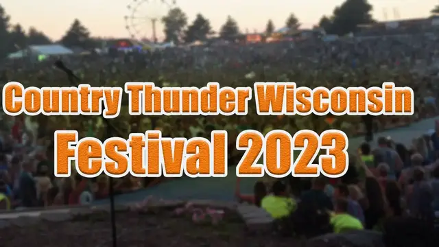 Video thumbnail for Country Thunder Wisconsin Festival 2023 | Live Stream, Lineup, and Tickets Info