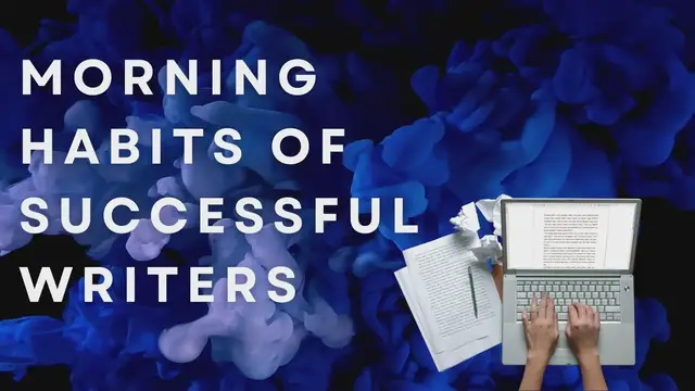 Video thumbnail for 10 Morning Habits of Successful Writers