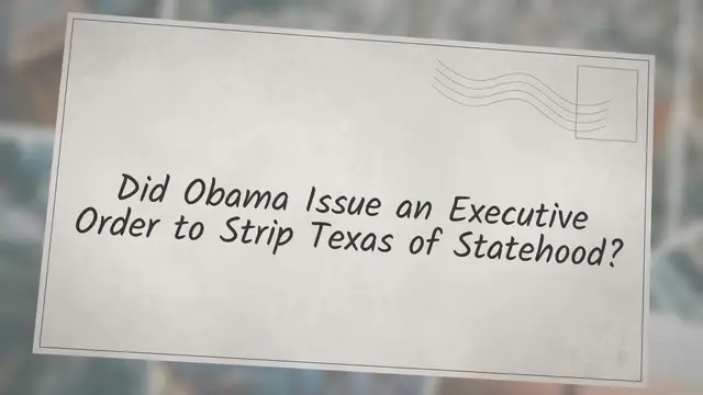 Video thumbnail for Did Obama Issue an Executive Order to Strip Texas of Statehood?