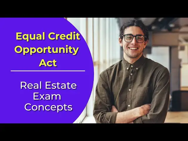 'Video thumbnail for Equal Credit Opportunity Act: What is it? Real estate license exam questions.'