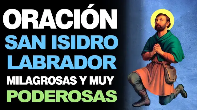 Video thumbnail for 🙏 Oración a San Isidro Labrador MILAGROSAS Y PODEROSAS 🙇