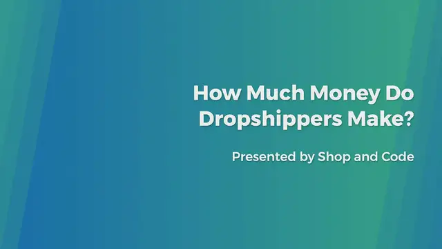Video thumbnail for How Much Money Do Dropshippers Make?