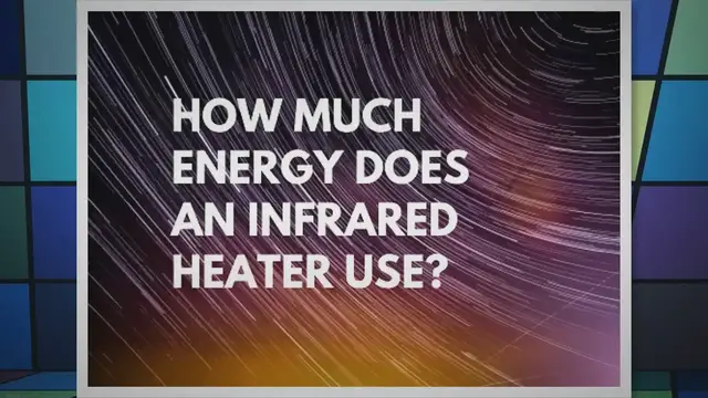 Video thumbnail for Infrared heaters energy use (costs, efficiency, W/sq. ft.)
