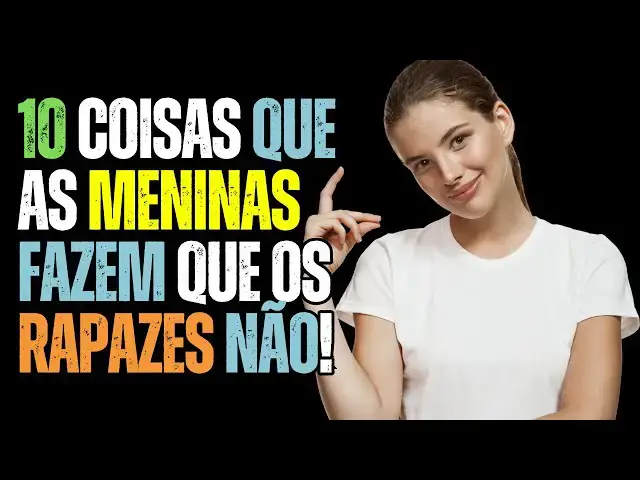 Video thumbnail for 10 Coisas que as Meninas Fazem que os Rapazes Não! 😮💁‍♀️ | Pioneiros do sucesso