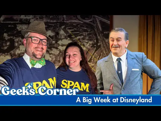 'Video thumbnail for A Big Week at Disneyland  - GEEKS CORNER - Episode #772'