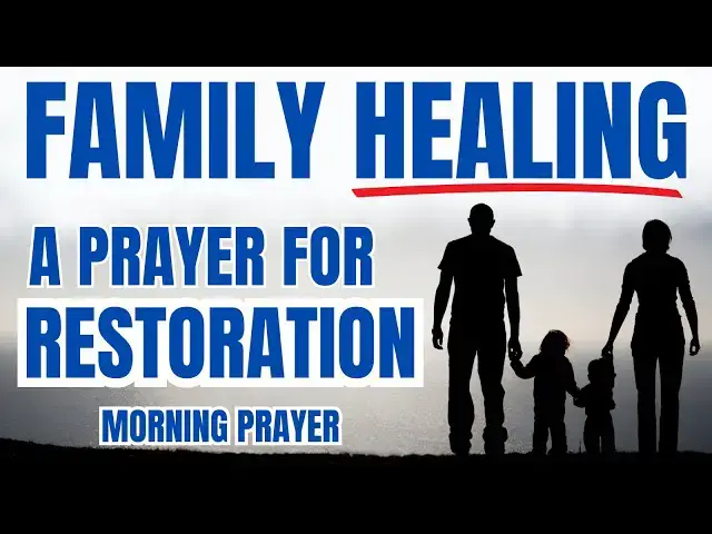 Video thumbnail for A POWERFUL PRAYER FOR HEALING AND RESTORATION - TRANSFORMING FAMILIES