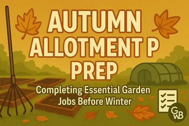 'Video thumbnail for Autumn Allotment Prep: Completing Essential Garden Jobs Before Winter'