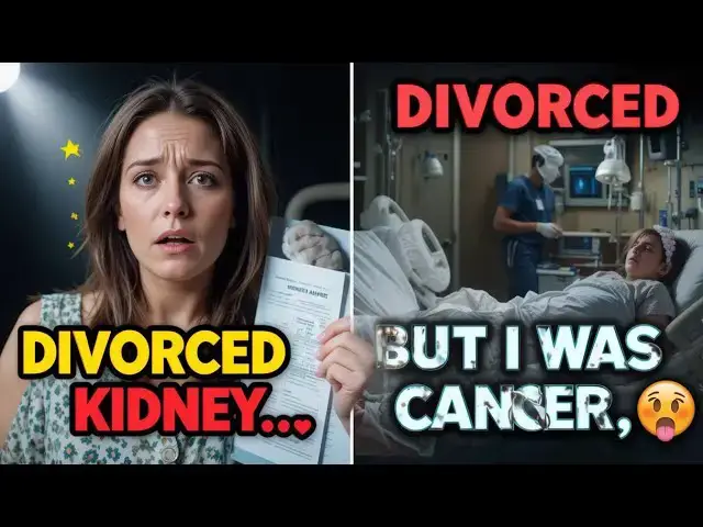 'Video thumbnail for I Was Divorced Over a Kidney Donation… But I Had a Secret No One Knew | True Story'