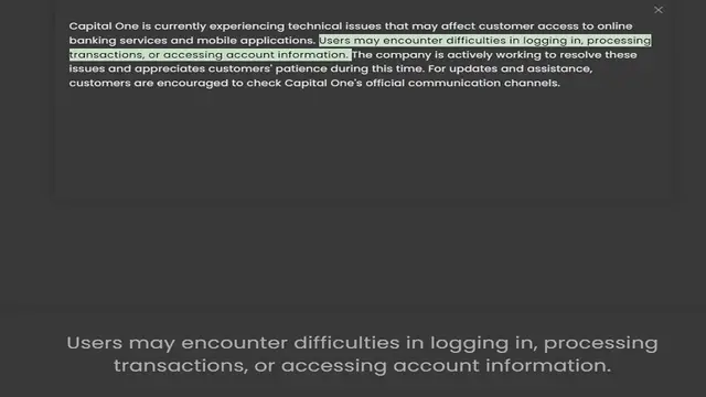 Video thumbnail for Capital One is currently experiencing technical issues that may affect customer access to online banking services and mobile applications. Users may encounter difficulties in logging in, processing transactions, or accessing account infor