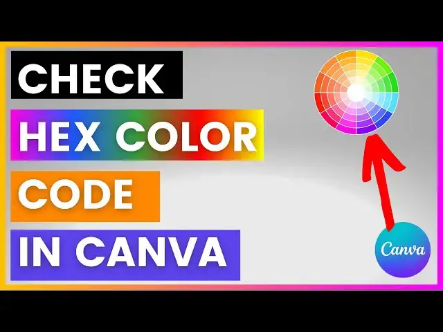 Video thumbnail for How To Check HEX Color Code Of Any Color in Canva? [in 2024]