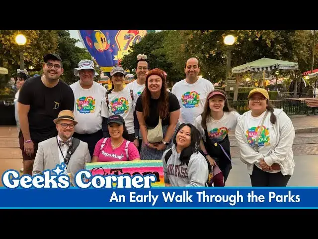 'Video thumbnail for An Early Walk Through the Parks - GEEKS CORNER - Episode #775'