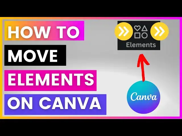 Video thumbnail for How To Move Elements in Canva? [in 2024]